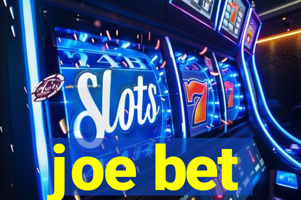 joe bet